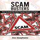 Scam Busters: How to Avoid the Most Popular Scams of Today! Audiobook
