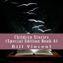 Children Stories: Special Edition, Book 4 Audiobook