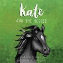 Kate and the Horses Audiobook