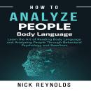 How to Analyze People: Learn How to Read Peoples Body Language Audiobook