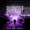 Burnout: Vigilante Justice Action Thriller Audiobook