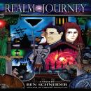 Realm Journey: A Novel by Ben Schneider: Author of Chrome Mountain Audiobook