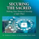 Securing the Sacred: Making Your House of Worship a Safer Place Audiobook