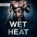 Wet Heat: A BWWM Romance