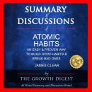 Summary and Discussions of Atomic Habits: An Easy & Proven Way to Build Good Habits & Break Bad Ones Audiobook