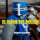 El señor del pollón.: Un tipo muy listo que folló un montón Audiobook