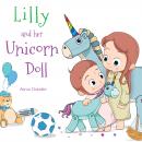 Lilly and Her Unicorn Doll Vol. 1: Love and Helpfulness Audiobook