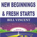 NEW BEGINNINGS FRESH STARTS Audiobook