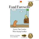 Fond Farewells: Stories That Comfort When Saying Goodbye Audiobook