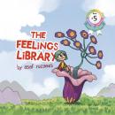 The Feelings Library: There are no bad feelings Audiobook