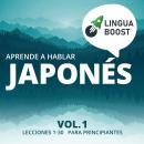 Aprende a hablar japonés Vol. 1: Lecciones 1-30. Para principiantes. Audiobook