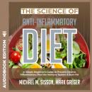 Science of Anti-Inflammatory Diet, The: A Simple Beginner's Guide to Prevent Chronic Inflammation, H Audiobook