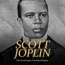 Scott Joplin: The Life and Legacy of the King of Ragtime Audiobook