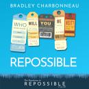 Repossible: Who Will You Be Next Audiobook
