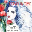 TRAVEL IN TIME: A LIFE STORY IN POEMS Audiobook