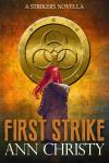 First Strike: A Strikers Novella