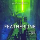 Featherline: A Short Story Collection Audiobook