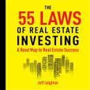 55 Laws of Real Estate Investing: A Road Map to Real Estate Success