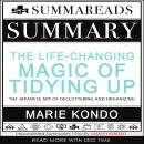 Summary of The Life-Changing Magic of Tidying Up: The Japanese Art of Decluttering and Organizing by Audiobook