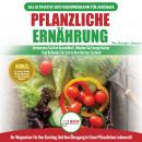 Pflanzliche Ernährung: Anfängerleitfaden Für Pflanzliche Ernährung Und Lebensweise + 50 Schnelle Und Audiobook