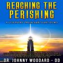 Reaching the Perishing: A Country Preacher’s Life Story Audiobook