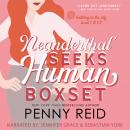 The Neanderthal Box Set: A Workplace Romance, 2020 Revised and Expanded Edition Audiobook