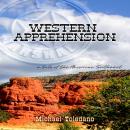 Western Apprehension: ... a tale of the American Southwest Audiobook