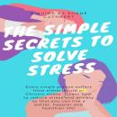 THE SIMPLE SECRETS TO SOLVE STRESS Audiobook