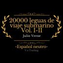 20000 leguas de viaje submarino Vol. I-II Audiobook