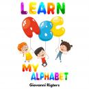 Learn ABC: My Alphabet Audiobook