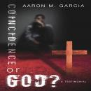 Coincidence or God?: A Testimony Illustrating There is a Living God Audiobook
