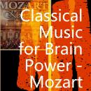 Classical Music for Brain Power - Mozart: 19 Hours Masterpieces of Mozart Audiobook