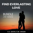 Find Everlasting Love Bundle, 2 in 1 Bundle: Making Love Last and Love and Relationships Audiobook