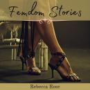 Femdom Stories: 9 BDSM Stories of Domination and Submission Audiobook