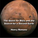 The Quest for Mars and the Search for a Second Earth Audiobook