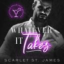 Whatever It Takes: A Second Chance, Small-Town New Adult Romance Audiobook
