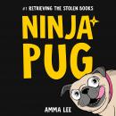 Ninja PUG: Retrieving the Stolen Books Audiobook