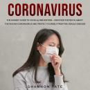 Coronavirus: The Honest Guide To COVID-19 Prevention – Discover The Truth About The Wuhan Coronavirus And Protect Yourself From The Deadly Disease!, Shannon Tate