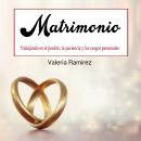 Matrimonio: Trabajando en el perdón, la paciencia y los rasgos personales (Spanish Edition) Audiobook