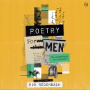Poetry For Men: (who thought they’d never like poetry) Audiobook