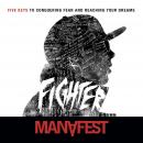 Fighter: 5 Keys To Conquering Fear & Reaching Your Dreams Audiobook