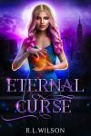 Eternal Curse: A New Adult Urban Fantasy Series Audiobook