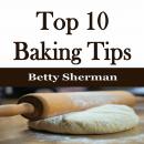 Top 10 Baking Tips Audiobook
