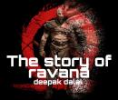 story of ravana, Deepak Dalal