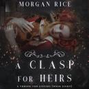 Clasp for Heirs, A (A Throne for Sisters—Book Eight) Audiobook