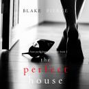 Perfect House, The (A Jessie Hunt Psychological Suspense Thriller—Book Three)
