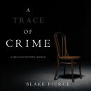 A Trace of Crime (a Keri Locke Mystery--Book #4) Audiobook