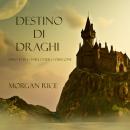 Destino Di Draghi (Libro #3 In L'Anello Dello Stregone) Audiobook
