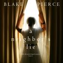 Neighbor's Lie, A (A Chloe Fine Psychological Suspense Mystery-Book 2) Audiobook