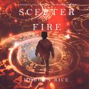Scepter of Fire, The (Oliver Blue and the School for Seers-Book Four) Audiobook